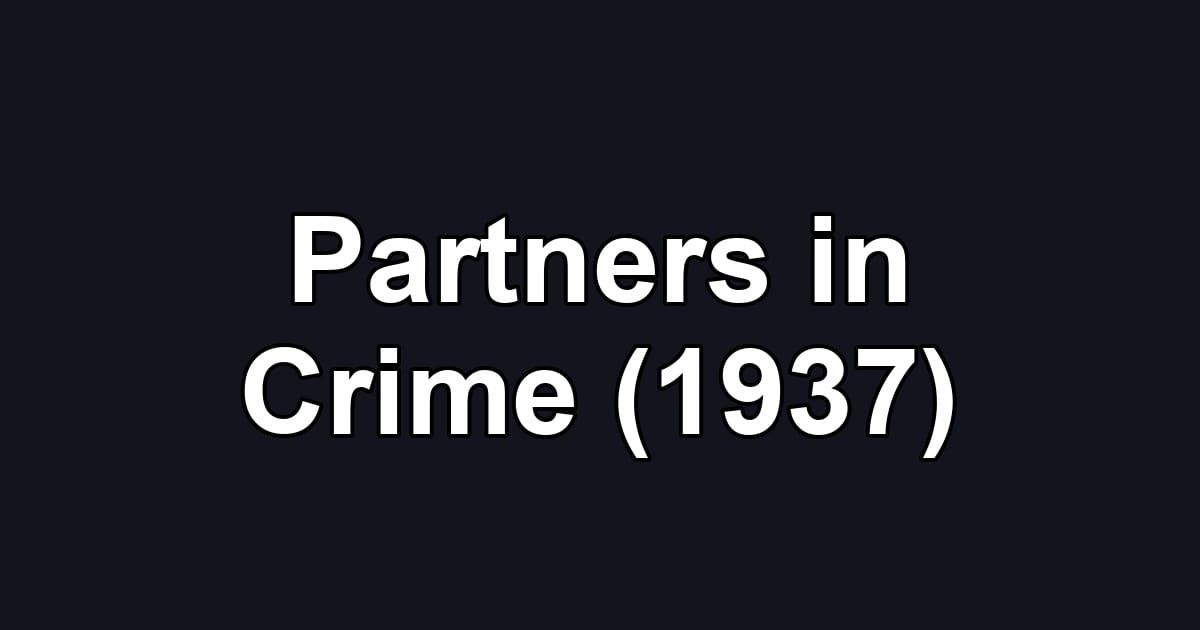 Partners in Crime (1937)