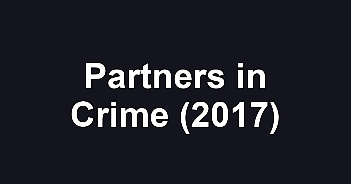 Partners in Crime (2017)