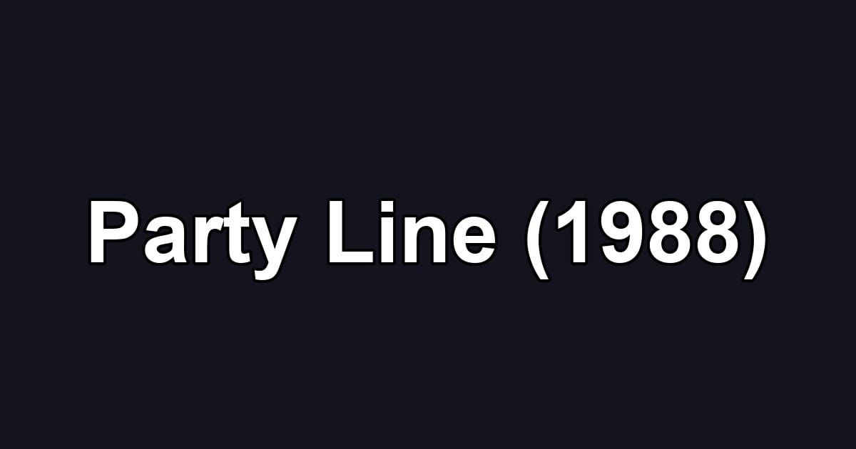 Party Line (1988)