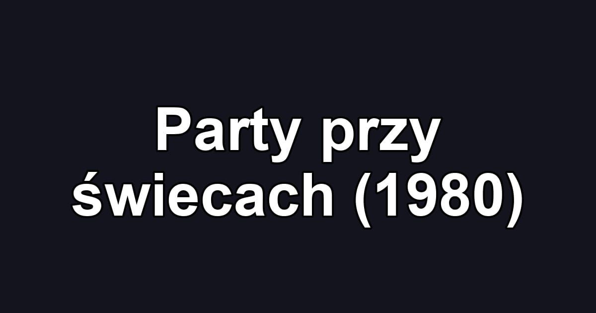 Party przy świecach (1980)