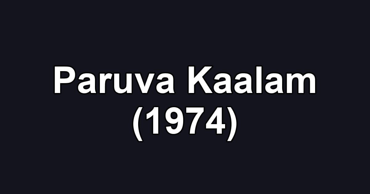 Paruva Kaalam (1974)
