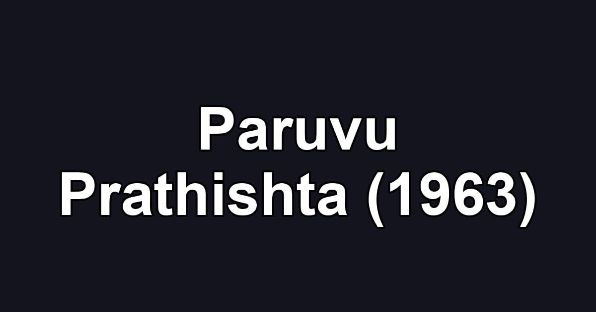 Paruvu Prathishta (1963)