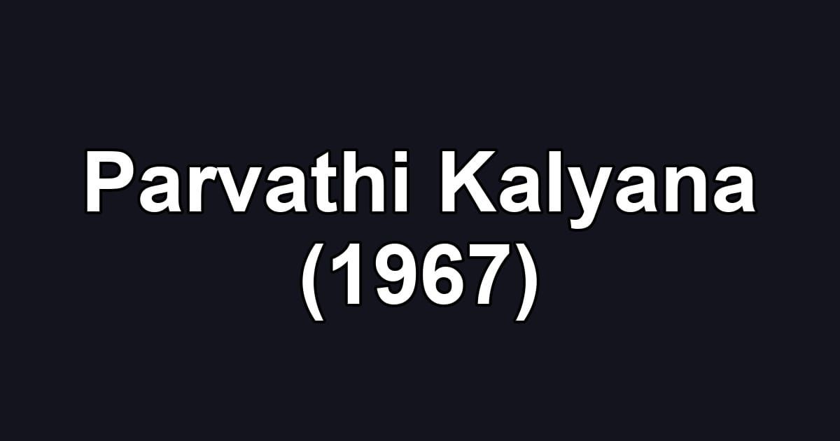Parvathi Kalyana (1967)