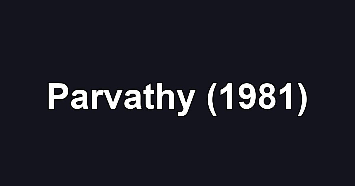 Parvathy (1981)