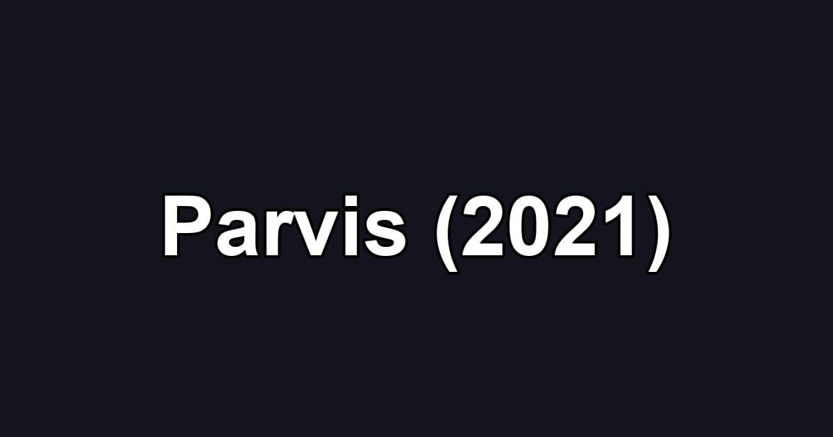 Parvis (2021)