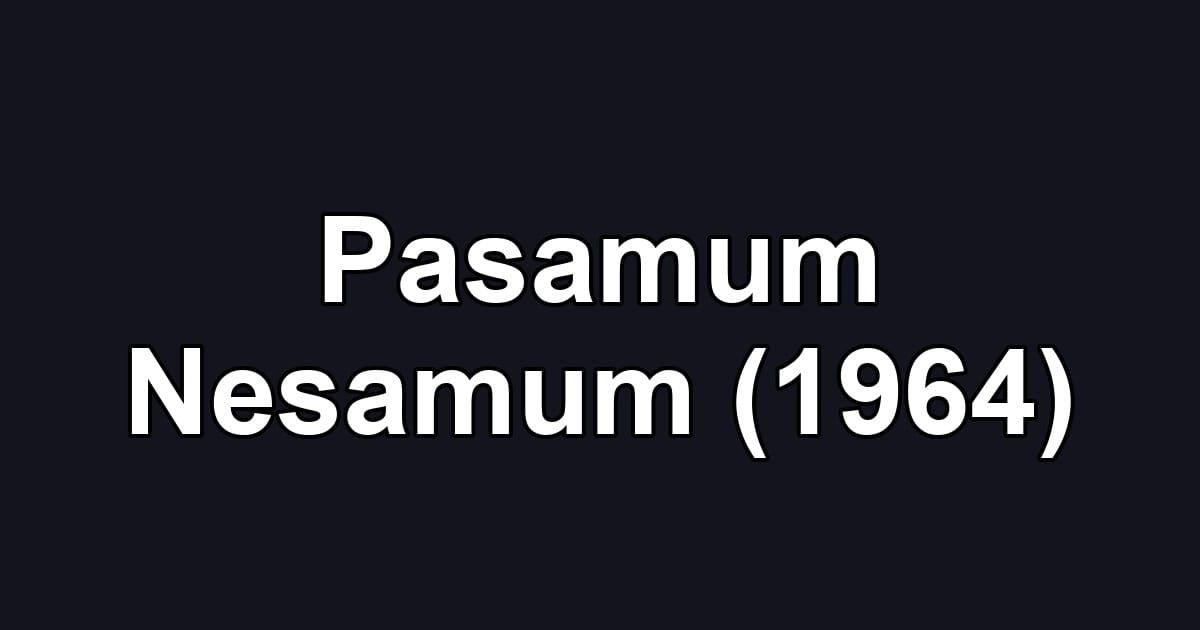 Pasamum Nesamum (1964)