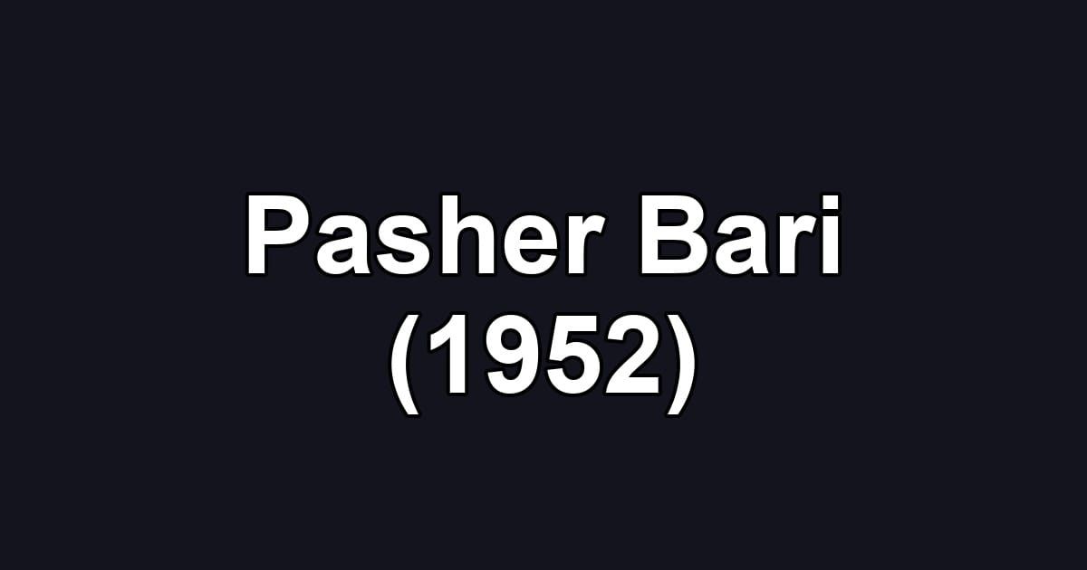 Pasher Bari (1952)