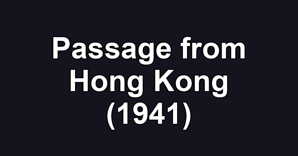 Passage from Hong Kong (1941)