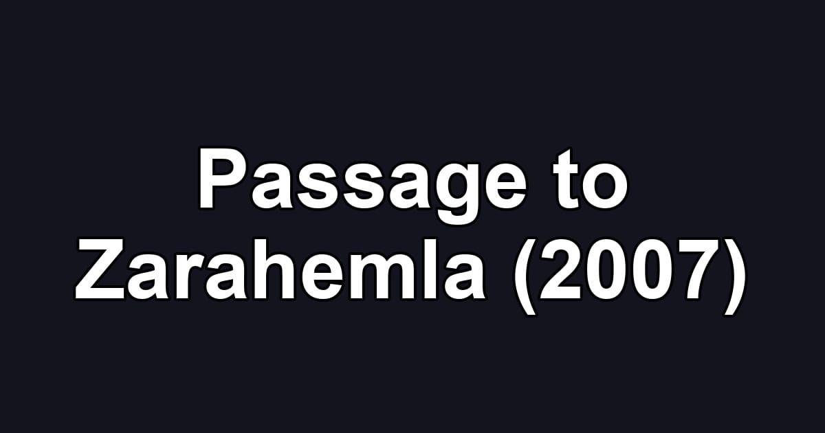 Passage to Zarahemla (2007)