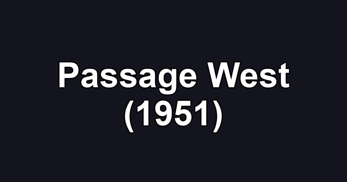 Passage West (1951)