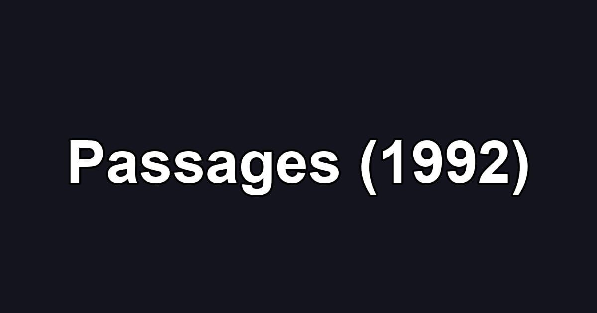 Passages (1992)