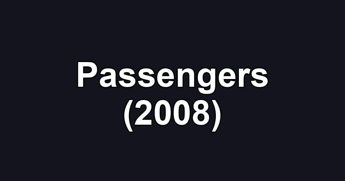 Passengers (2008)