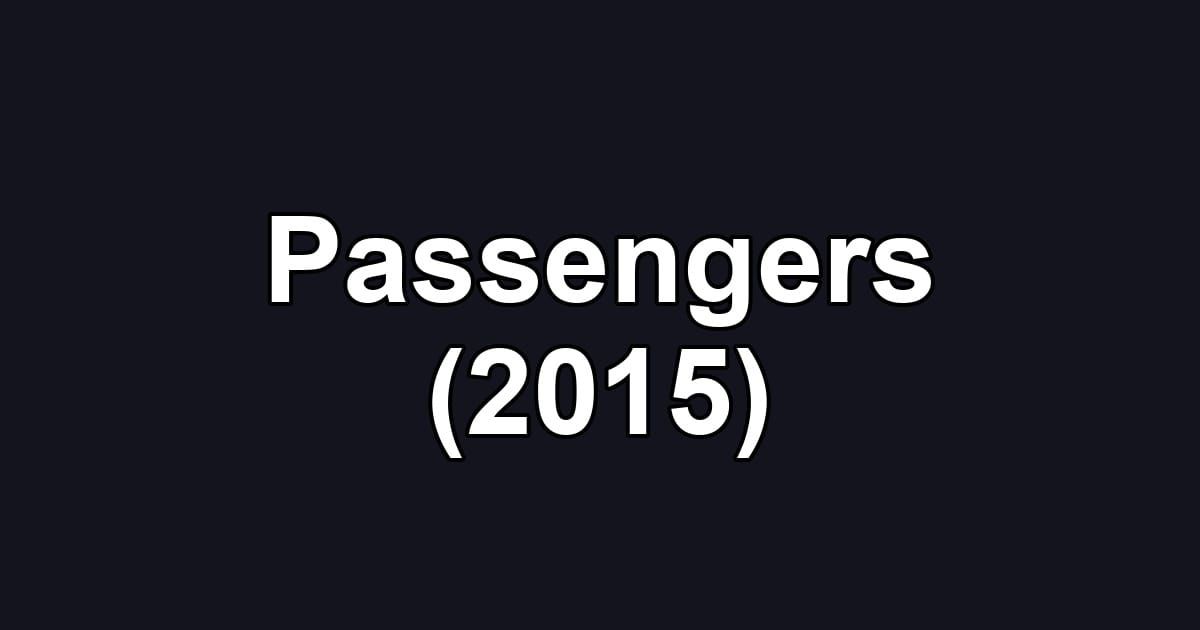 Passengers (2015)