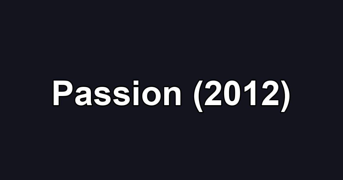Passion (2012)