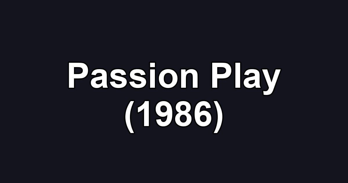 Passion Play (1986)