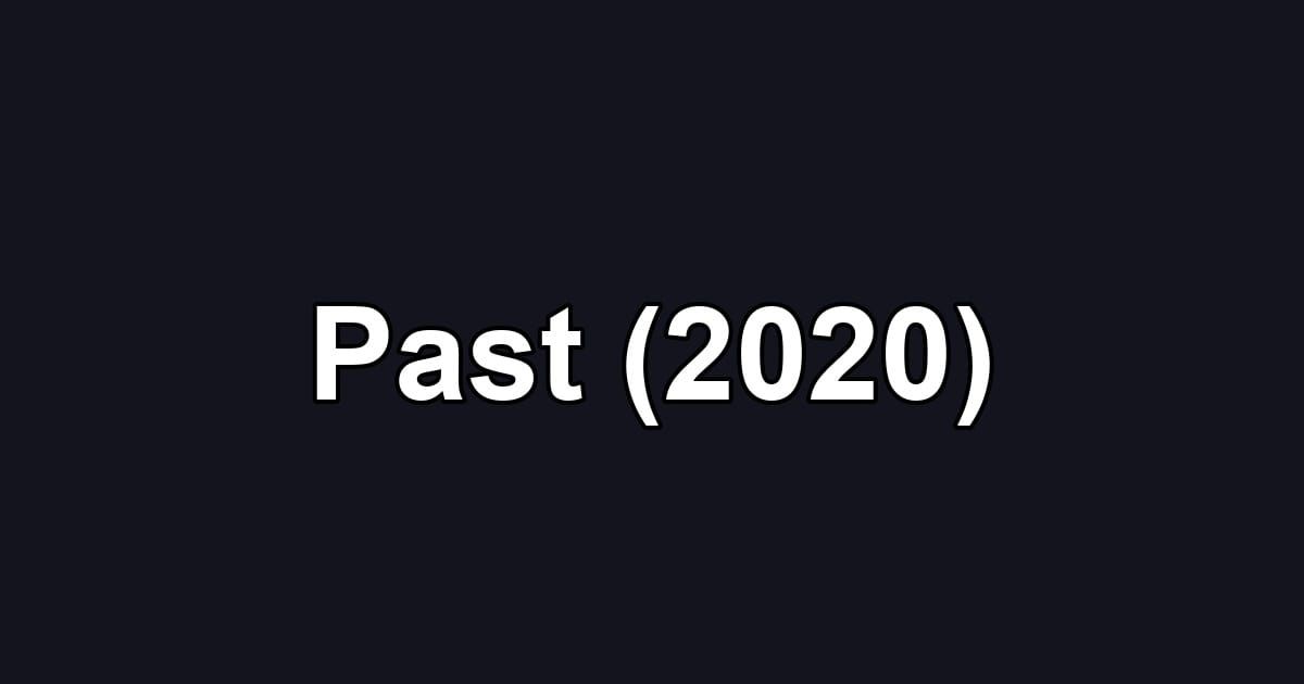 Past (2020)