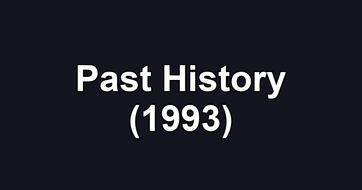 Past History (1993)
