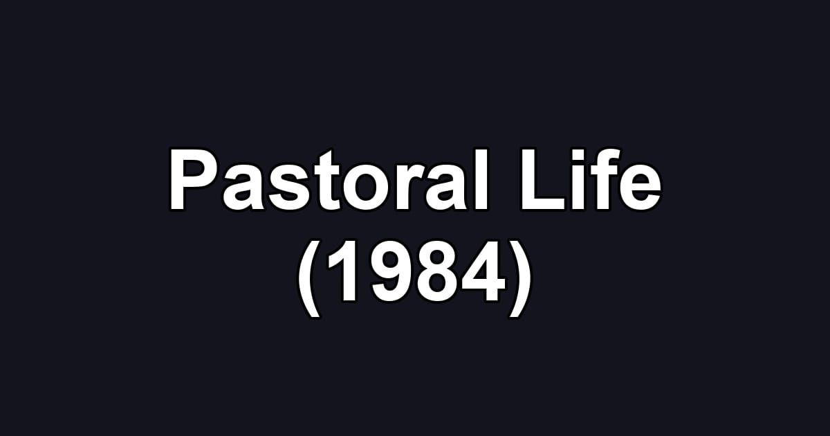 Pastoral Life (1984)
