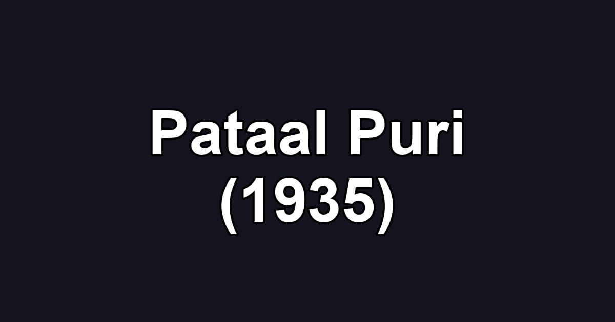Pataal Puri (1935)