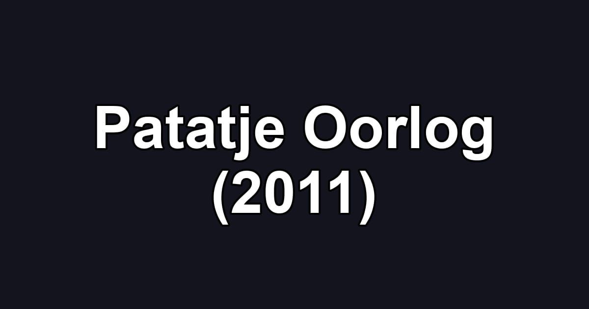 Patatje Oorlog (2011)