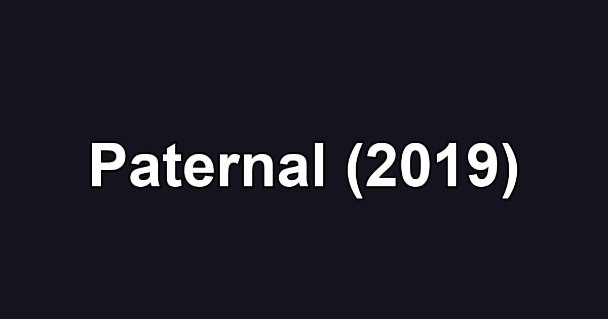 Paternal (2019)
