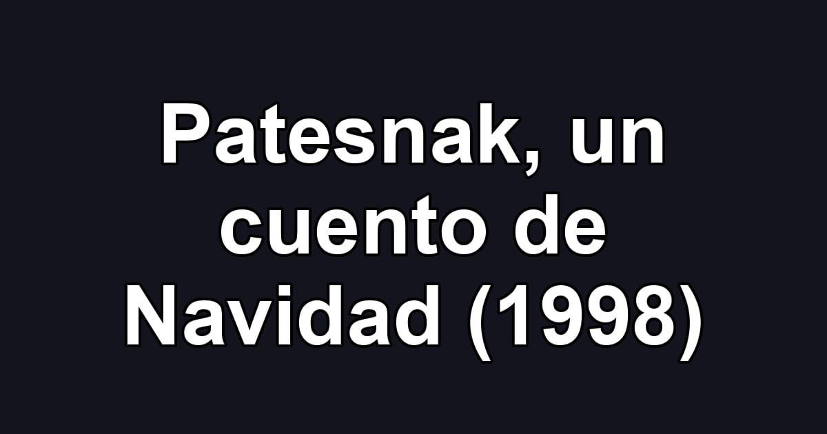 Patesnak, un cuento de Navidad (1998)