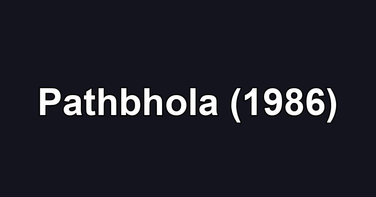 Pathbhola (1986)