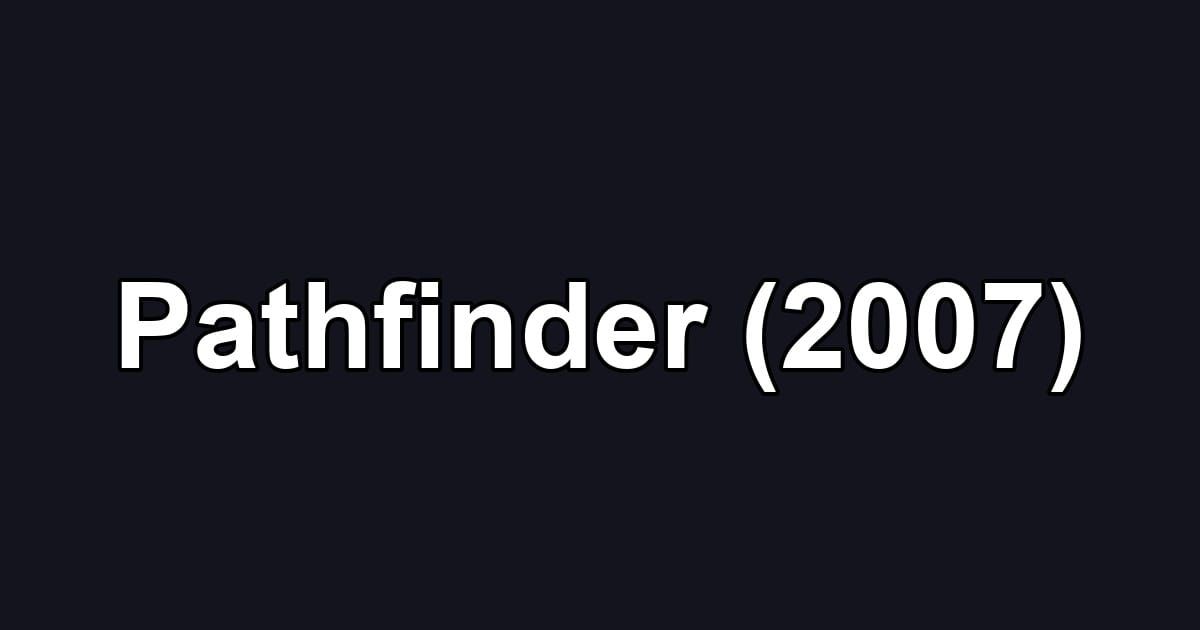 Pathfinder (2007)