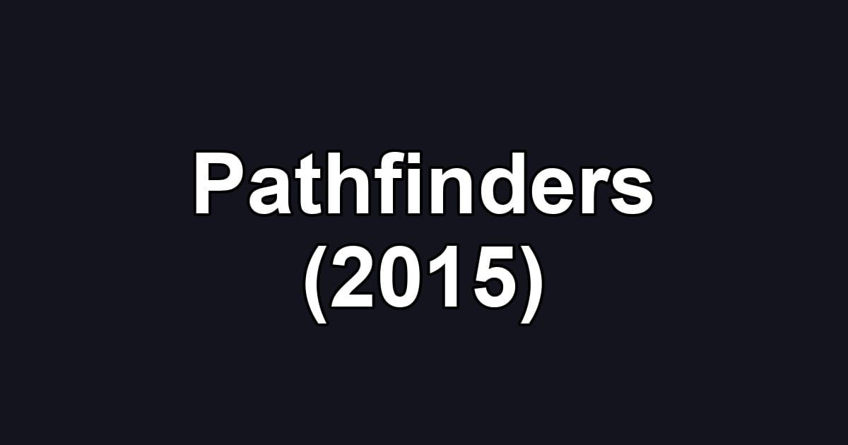 Pathfinders (2015)