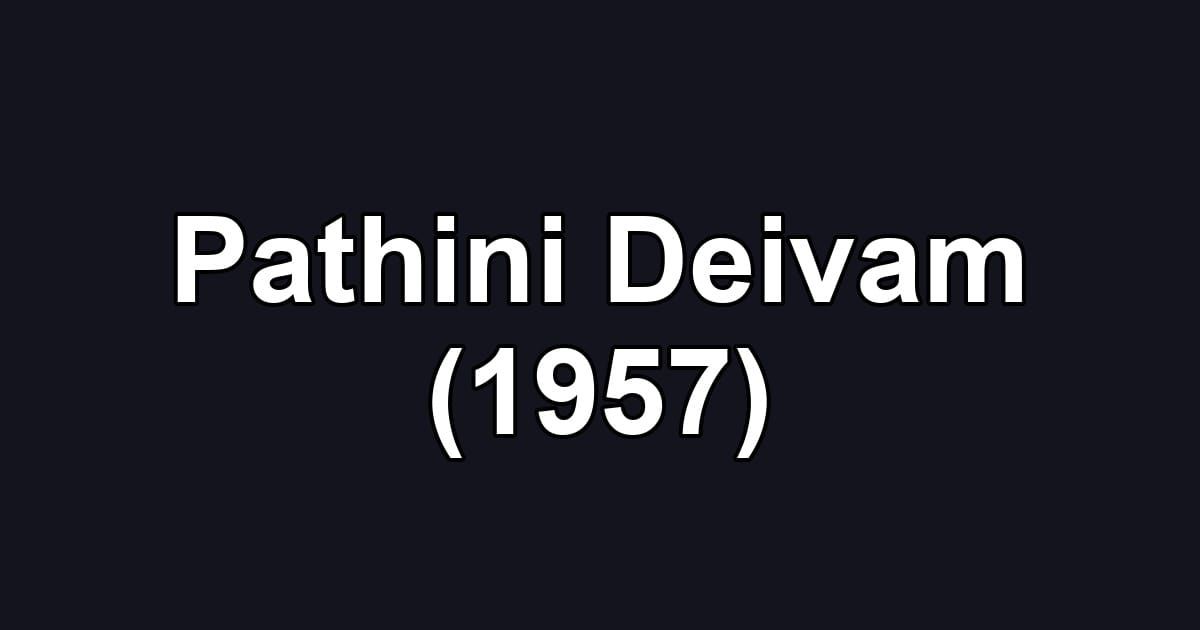 Pathini Deivam (1957)