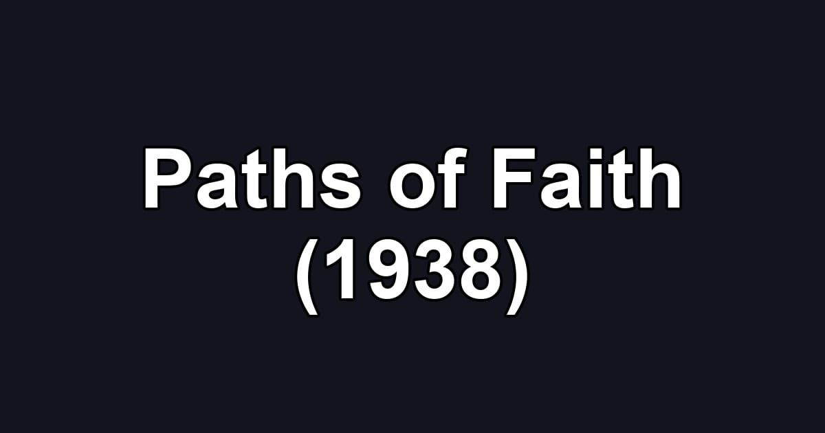 Paths of Faith (1938)