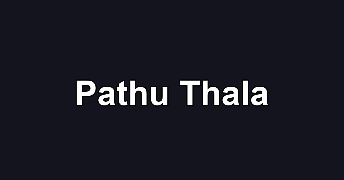 Pathu Thala