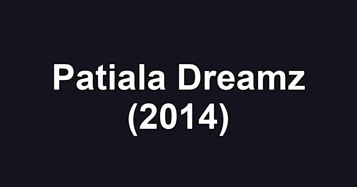Patiala Dreamz (2014)