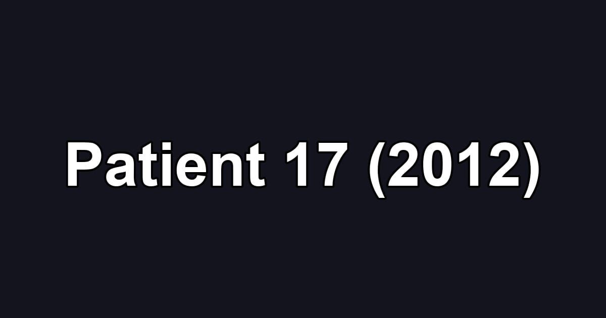 Patient 17 (2012)
