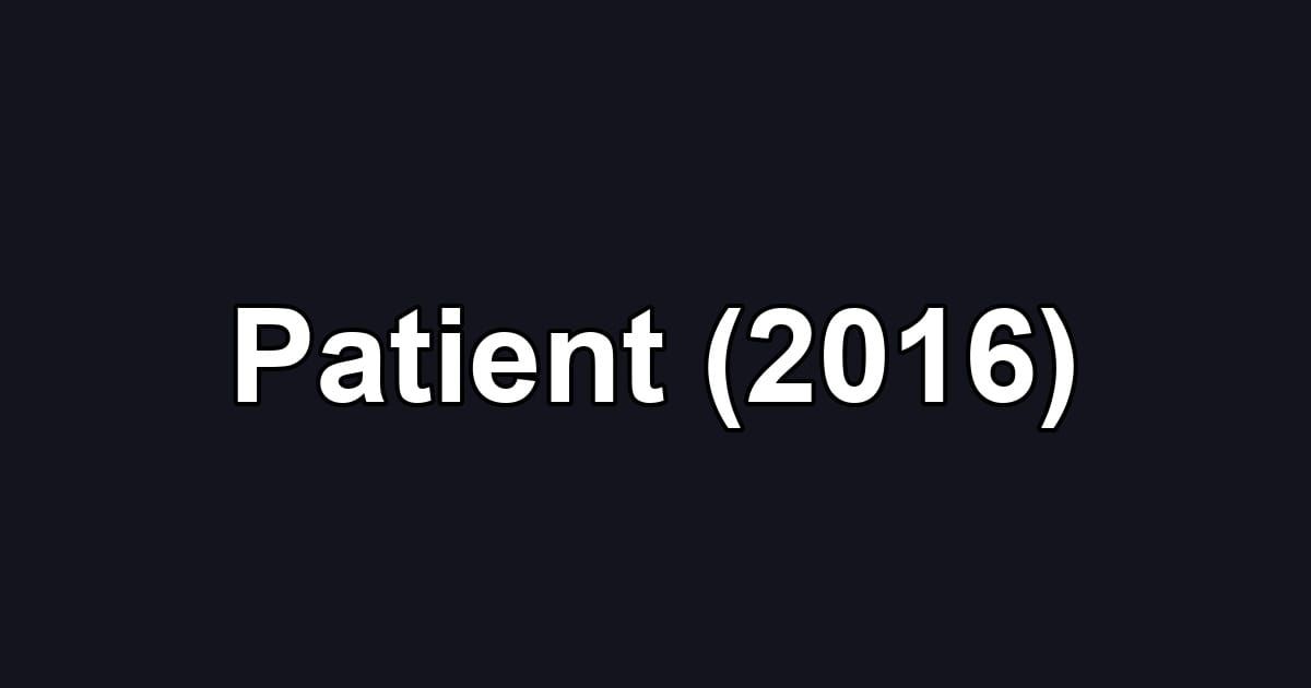 Patient (2016)