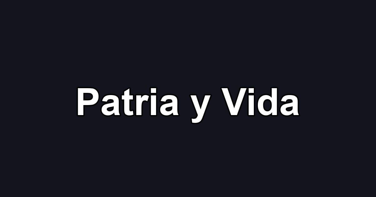 Patria y Vida