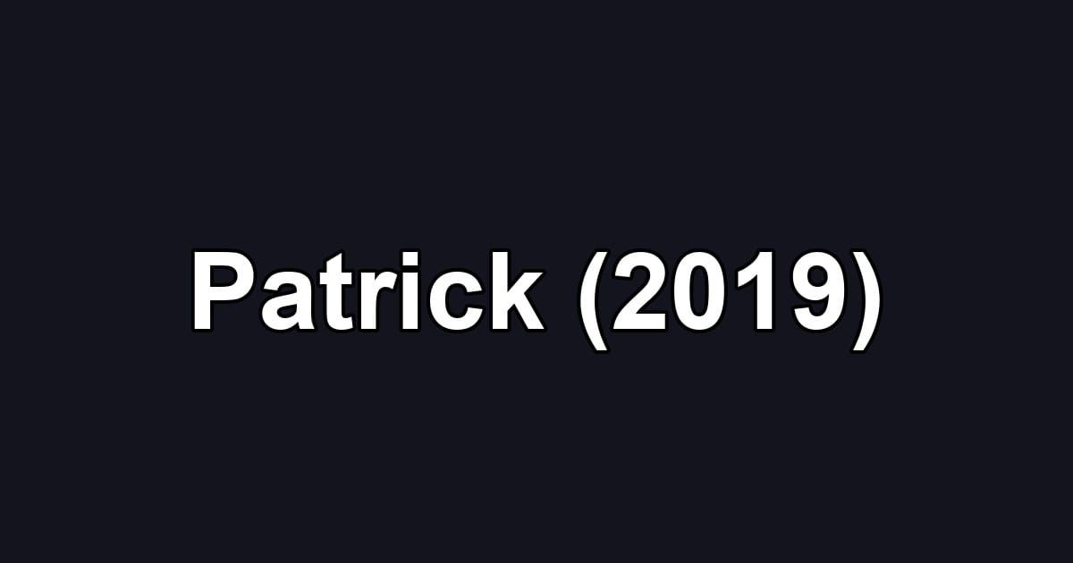 Patrick (2019)