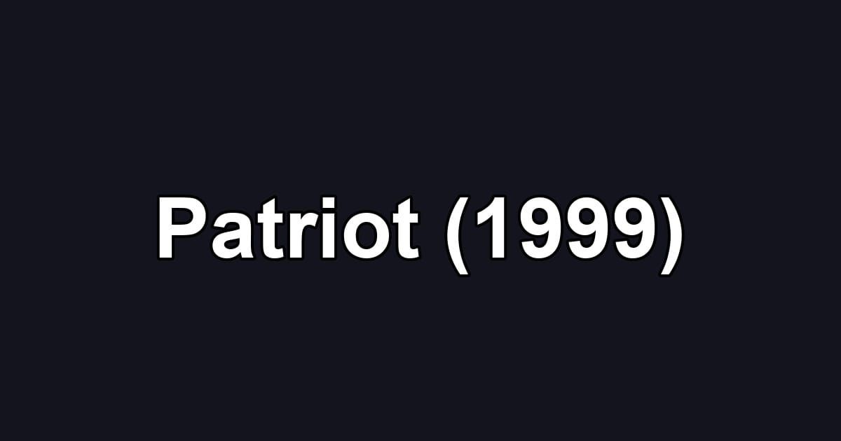 Patriot (1999)