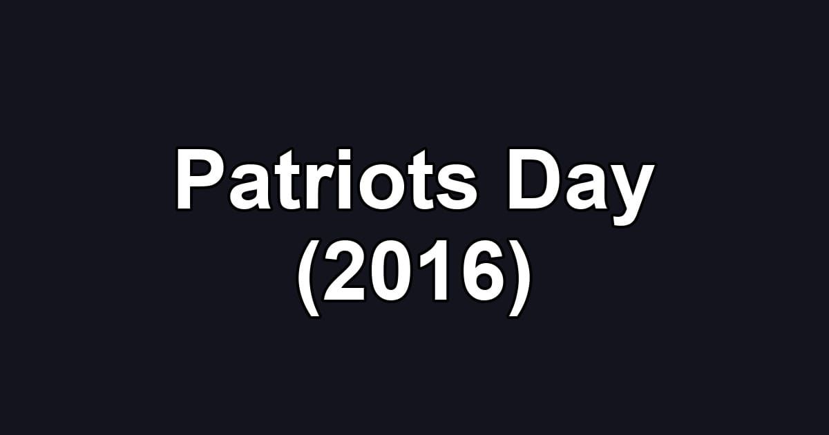 Patriots Day (2016)