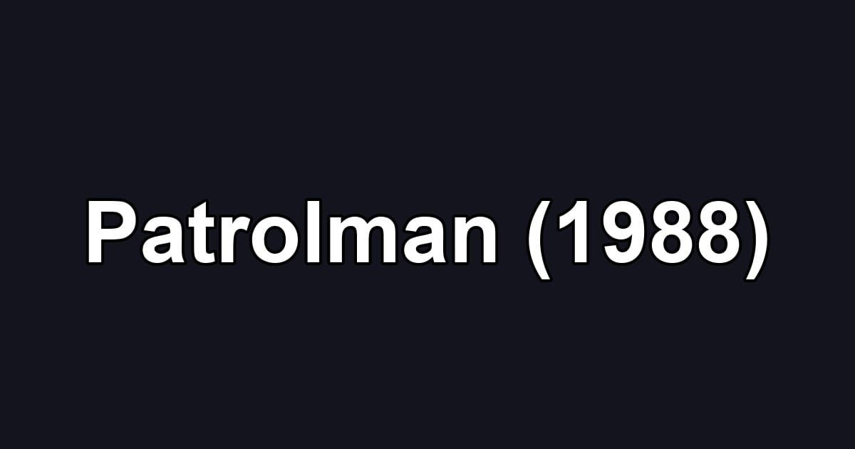 Patrolman (1988)