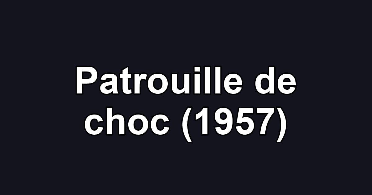 Patrouille de choc (1957)