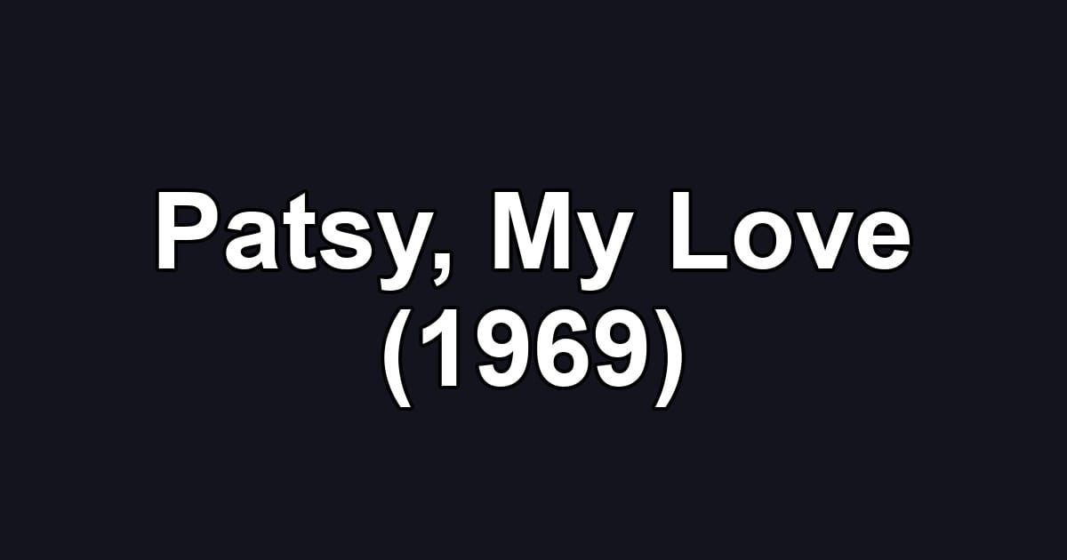 Patsy, My Love (1969)