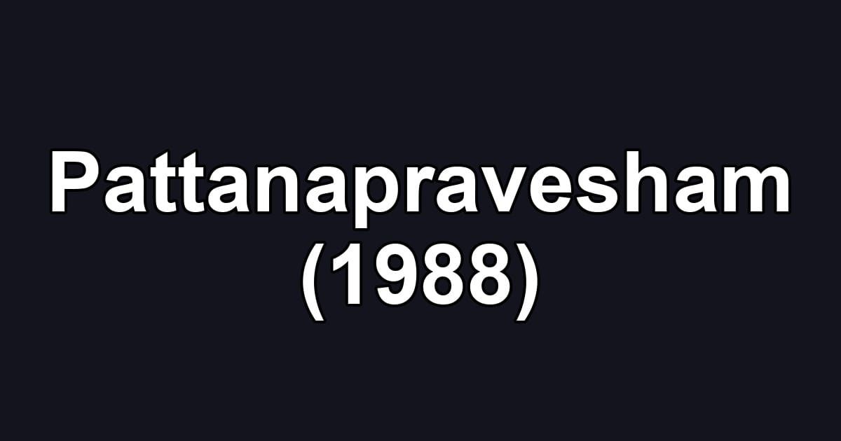 Pattanapravesham (1988)