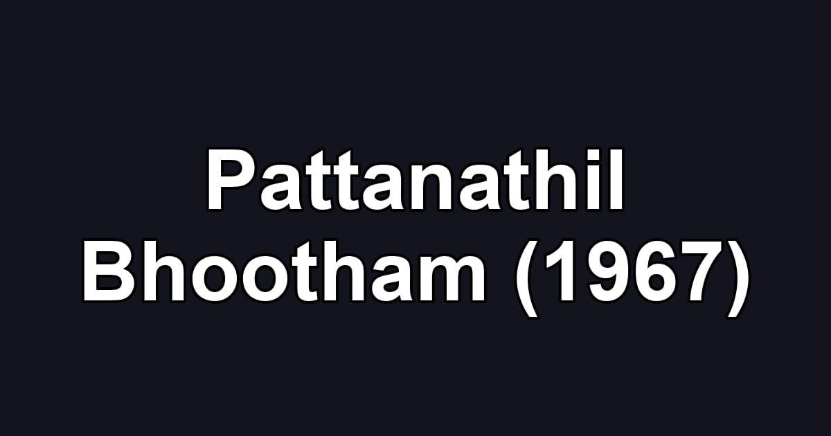 Pattanathil Bhootham (1967)