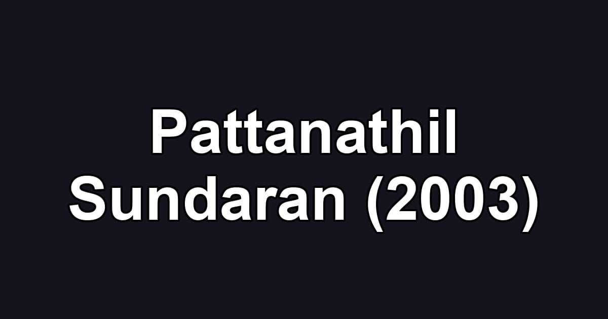 Pattanathil Sundaran (2003)