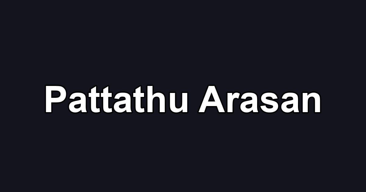 Pattathu Arasan