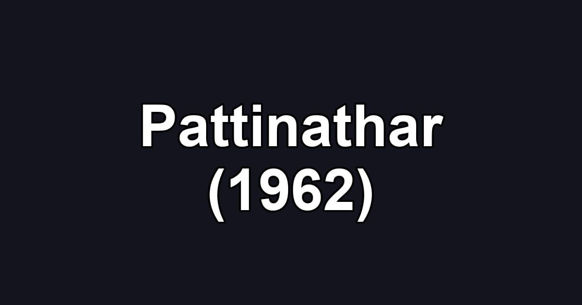 Pattinathar (1962)