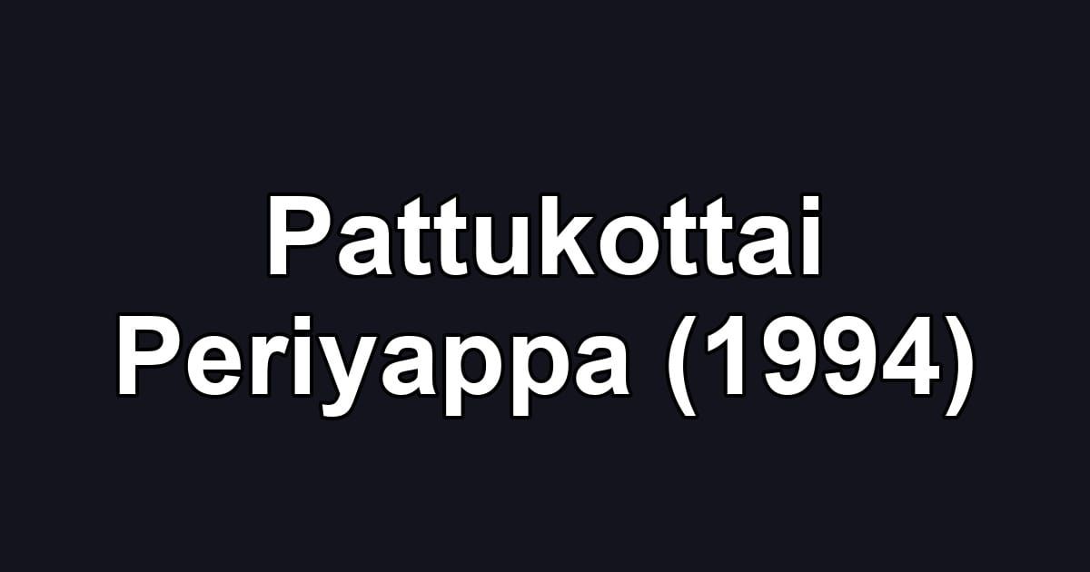 Pattukottai Periyappa (1994)