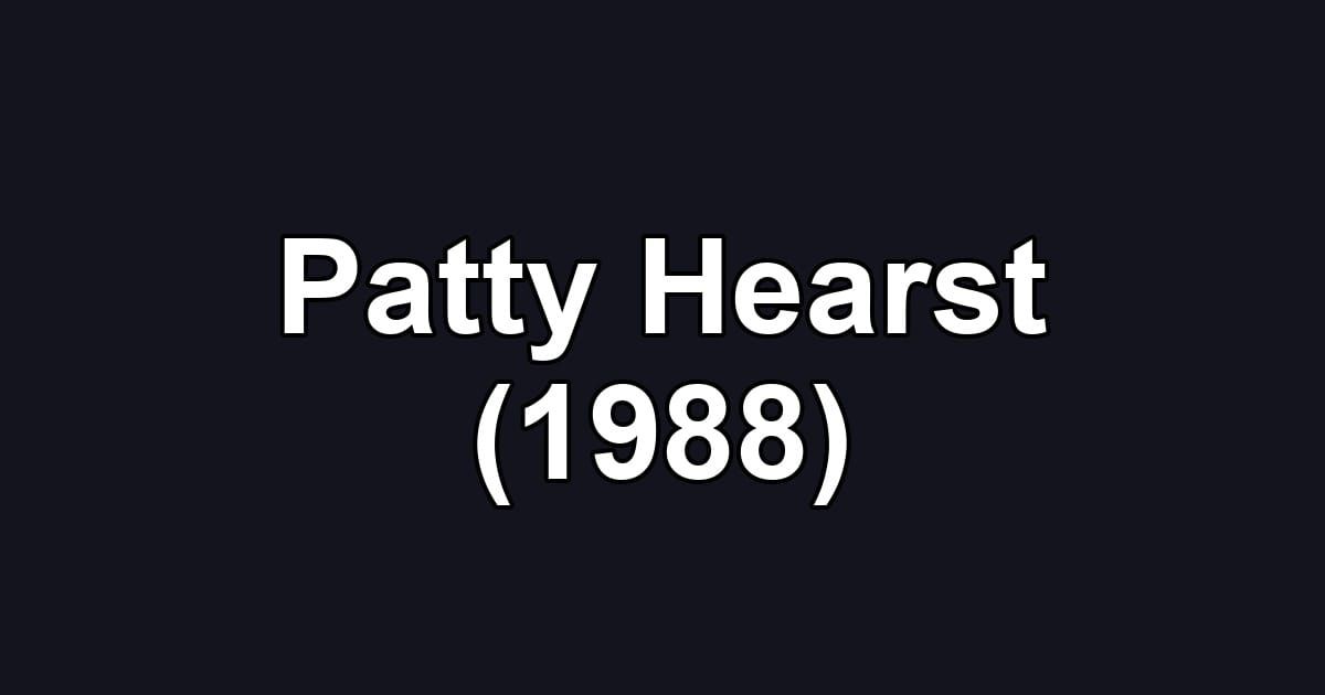 Patty Hearst (1988)