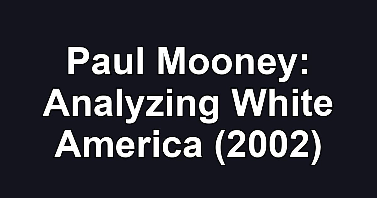 Paul Mooney: Analyzing White America (2002)